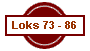Loks 73 - 86